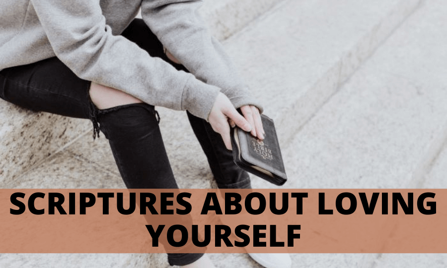 18 Inspirational Scriptures About Loving Yourself in the Bible